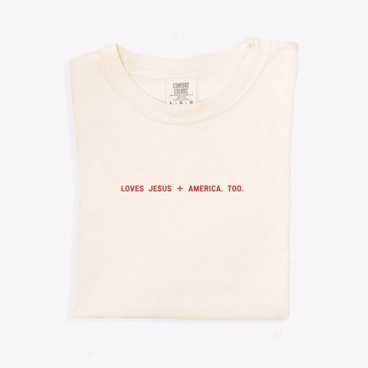 Loves Jesus + America, Too. Simple Graphic Tee