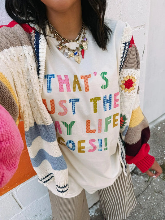 The Way Life Goes Tee